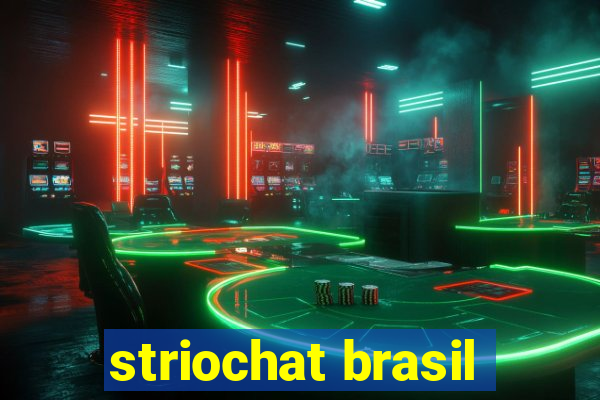 striochat brasil